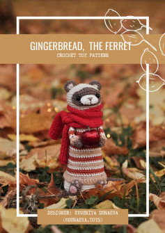 GINGERBREAD, THE FERRET CROCHET TOY PATTERN