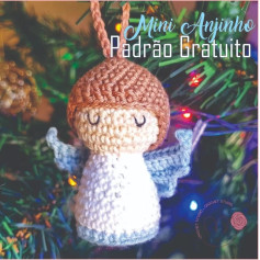 Lindo Padrão do Mini Anjinho para enfeitar a árvore de Natal, ou porta chaves, e o mais que a imaginação permitir.