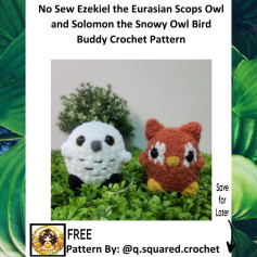 no sew ezekiel the eurasian scops owl and lolomon the snowy owl bird buddy crochet pattern