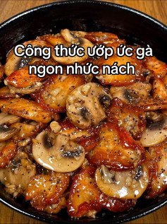 công thức ướp ức gà ngon nhức nách