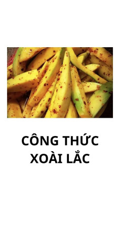 công thức xoài lắc, công thức mì trộn dầu hào, công thức sốt bánh tráng, công thức đậu phộng da cá, công thức bánh oreo cuộn kem sữa