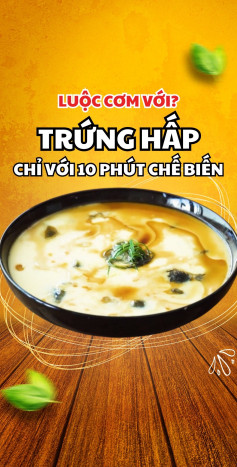 luộc cơm với trứng hấp chỉ với 10 phút chế biến.