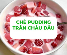 Chè pudding trân châu dâu