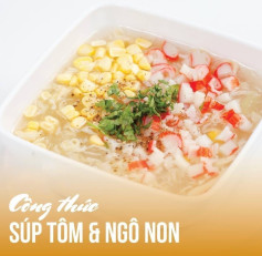 SÚP TÔM & NGÔ NON