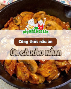 ỨC GÀ XÀO NẤM