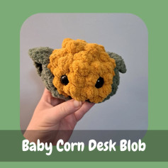 Crochet Pattern: Adorable Baby Corn Desk Blob