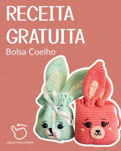 Grátis: Gráfico de bolsas de coelhinho para crochê
