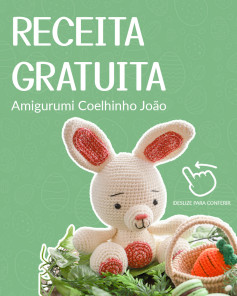 Grátis: Padrão Amigurumi Coelho João