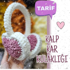 Kalp Şekilli Tığ İşi Kışlık Kulaklık Tarifi