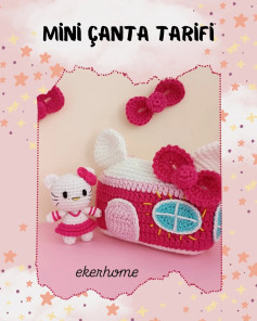 MİNİ ÇANTA VE HELLO KITTY ÖRNEK TARİFİ