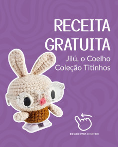 RECEITA GRÁTIS DE CROCHÊ: Coelho Jilú da Coleção Titinhos