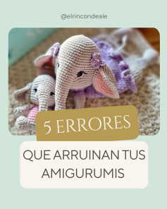 5 Errores Que Arruinan Tus Amigurumis