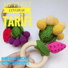 Meyveli Bebek Çıngırağı Tığ İşi Tarifi