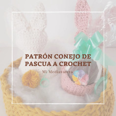 PATRÓN: Conejito de Pascua tejido a crochet.