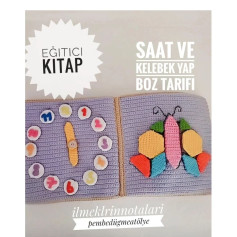 Saat ve Kelebek Desenli Eğitici Örgü Kitap Tarifi