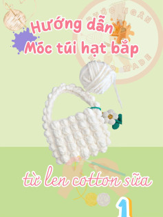 Hướng dẫn móc túi hạt bắp