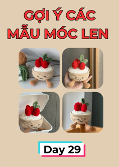 Mẫu móc len hình bánh kem dâu tây dễ thương cho người mới