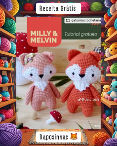 Milly e Melvin: Tutorial Gratuito de Amigurumi de Raposinhas