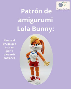 Patrón de amigurumi detallado para crear a Lola Bunny en crochet.