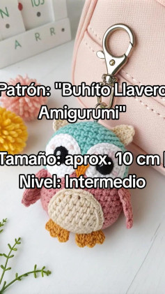 Patrón de Amigurumi: Llavero Búho de Nivel Intermedio, Tamaño 10 cm