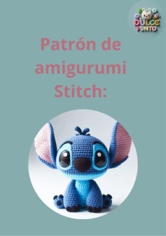 Patrón detallado para crear tu propio amigurumi de Stitch.