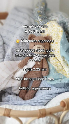 Patrón detallado para crear un osito amigurumi con materiales sugeridos