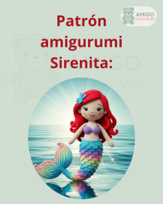 Patrón para crear una sirenita amigurumi colorida y encantadora