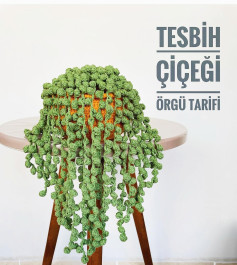 Tesbih Çiçeği Örgü Tarifi: Yapımı Kolay, Dekoratif ve Şık