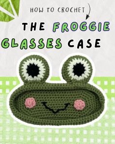 Crochet a Cute Froggie Glasses Case Step-by-Step