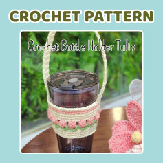 Crochet Pattern for Tulip Bottle Holder