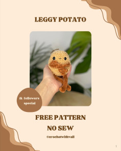 Leggy Potato Crochet Pattern: No Sew, Free for 1k Followers!