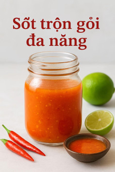 Bí kíp vàng: Xốt trộn gỏi đa năng – chua ngọt chuẩn vị, trộn gì cũng ngon!