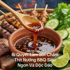 Bí Quyết Làm Sốt Chấm Thịt Nướng BBQ Siêu Ngon Và Độc Đáo
