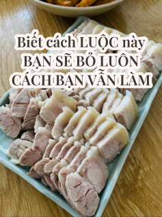 Biết cách luộc này bạn sẽ bỏ luôn cách bạn vẫn làm