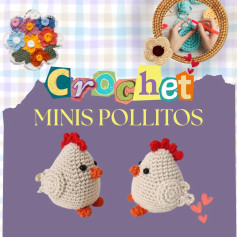 Crochet para hacer lindos pollitos en miniatura