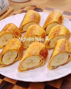 Cuộn Chuối Phô Mai Ngọt Ngào Béo Ngậy