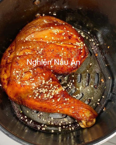 Đùi Gà Nướng Mật Ong Giòn Tan Nồi Chiên Không Dầu