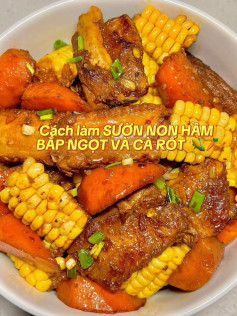 SƯỜN NON HẦM BẮP NGỌT VÀ CÀ RỐT 🌽🥕
