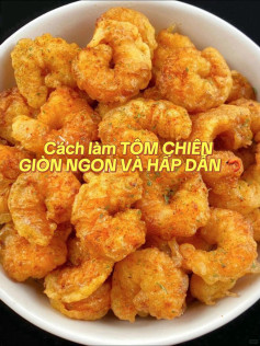 TÔM CHIÊN GIÒN NGON VÀ HẤP DẪN 🦐