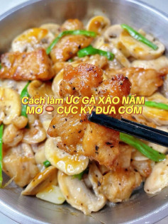 ỨC GÀ XÀO NẤM MỠ 🍄‍🟫 CỰC KỲ ĐƯA CƠM