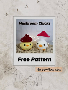 Crochet Adorable Mushroom Chicks with Free Pattern - No Sew Required