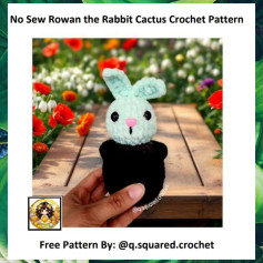 No Sew Rowan the Rabbit Cactus Crochet Pattern