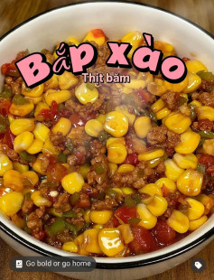 Bắp xào thịt băm đậm đà, ngọt ngào, đầy màu sắc