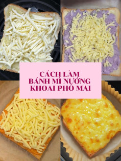 CÁCH LÀM BÁNH MÌ NƯỚNG KHOAI PHÔ MAI ĐƠN GIẢN MÀ NGON