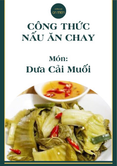 Dưa Cải Muối Giòn Chua - Hương Vị Truyền Thống Từ Vườn Chay