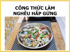 Nghêu Hấp Gừng Thơm Lừng, Đậm Đà Hương Vị Biển