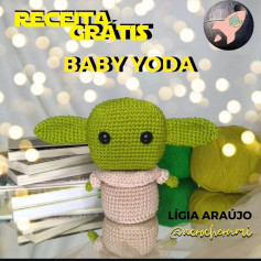 Receita Grátis de Amigurumi Baby Yoda para Fãs de Crochê