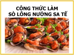 Sò Lông Nướng Sa Tế Cay Nồng, Thơm Lừng Đậm Đà