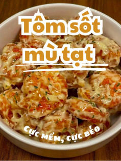 Tôm Sốt Mù Tạt Mềm Mịn Ngất Ngây