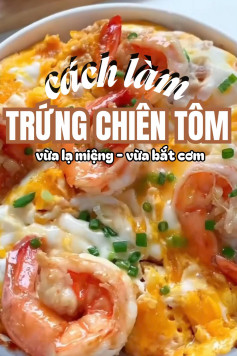 Trứng Chiên Tôm Ngon Lạ Miệng, Bắt Cơm